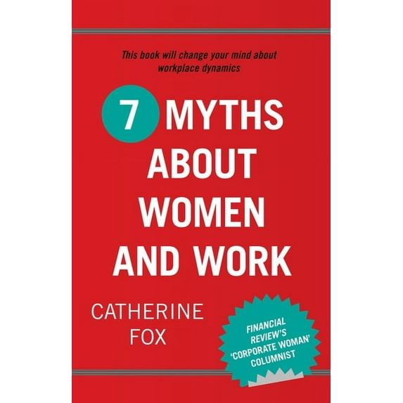 7 Myths About Women and Work (Paperback)