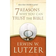 7 Reasons Why You Can Trust the Bible, Paperback