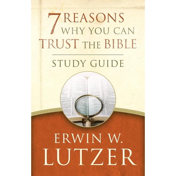 7 Reasons Why You Can Trust the Bible Study Guide, (Paperback)