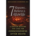 thumbnail image 1 of Pre-Owned 7 Reasons to Believe in the Afterlife: A Doctor Reviews the Case for Consciousness After Death (Paperback) 1620553805 9781620553800, 1 of 1