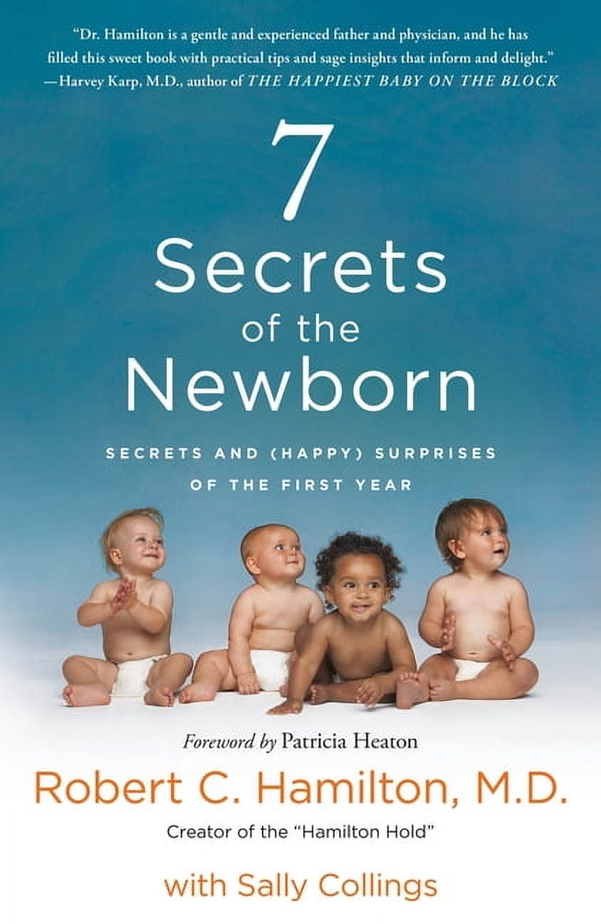 7 Secrets of the Newborn : Secrets and (Happy) Surprises of the First ...