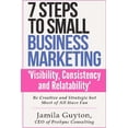 thumbnail image 1 of 7 Simple Steps to Small Business Marketing: Visibility, Consistency & Relatability, 1 of 1