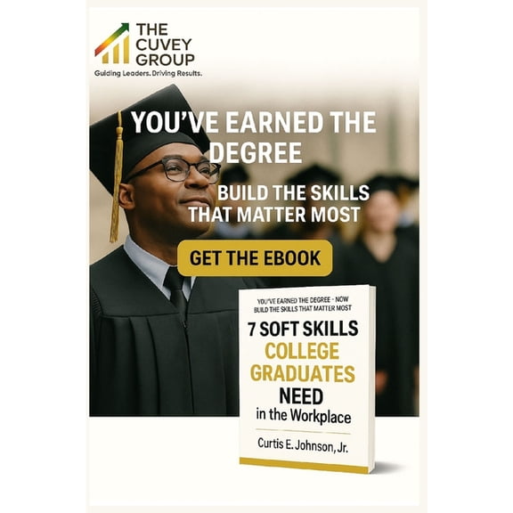 7 Soft Skills Every College Graduate Needs to Be Successful in the Workplace: A Practical Guide to Thrive, Lead, and Gro, (Paperback)