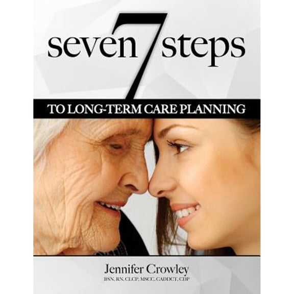 7 Steps to Long-term Care Planning (Paperback) by Jennifer Crowley