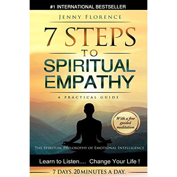 Pre-Owned 7 Steps to Spiritual Empathy, a Practical Guide: The Spiritual Philosophy of Emotional Intelligence. Learn to Listen. Change your Life (Paperback) 0995507902 9780995507906