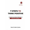 thumbnail image 1 of 7 Steps to Think Positive: Achieve Success Through a Positive Mindset, (Paperback), 1 of 1