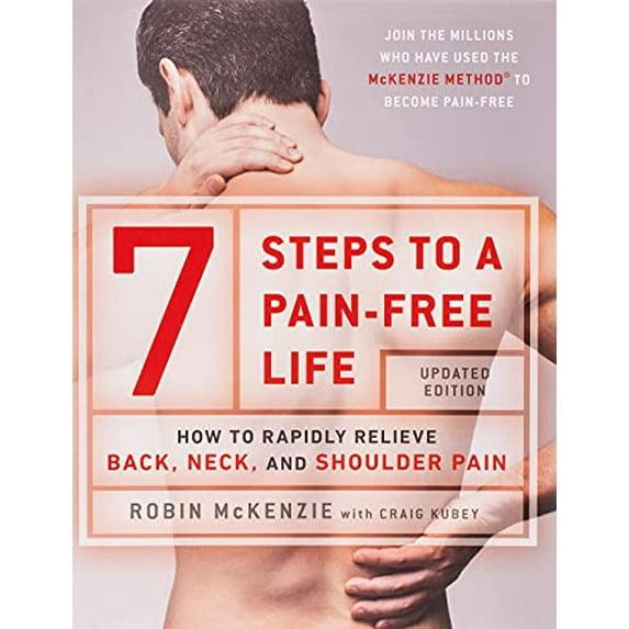 Pre-Owned 7 Steps to a Pain-Free Life: How to Rapidly Relieve Back, Neck, and Shoulder Pain (Paperback) 0142180696 9780142180693