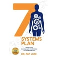 thumbnail image 1 of 7 Systems Plan: Proven Steps to Amazing Health Transformations and Lasting Weight Loss, (Paperback), 1 of 1