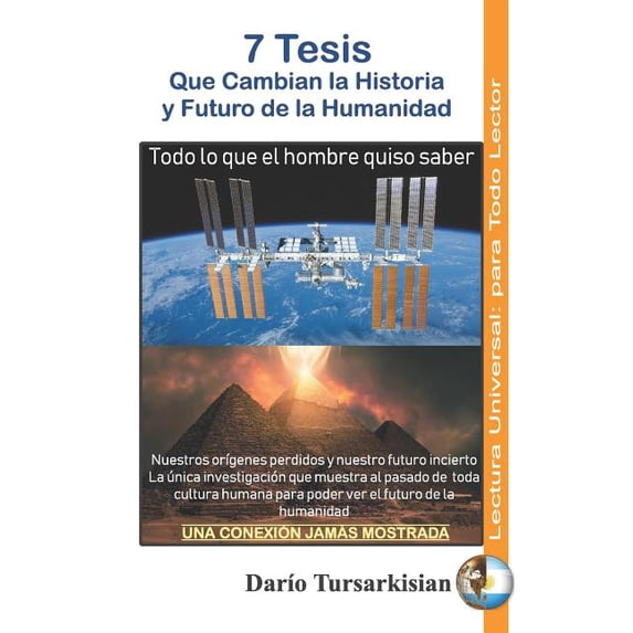 7 Tesis: Que cambian la historia y futuro de la humanidad Spanish Edition Paperback 1791348386 9781791348380 Dario Tursarkisian