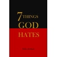 thumbnail image 1 of 7 Things God Hates, (Paperback), 1 of 1