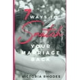 thumbnail image 1 of 7 Ways To Snatch Your Marriage Back (Paperback), 1 of 1