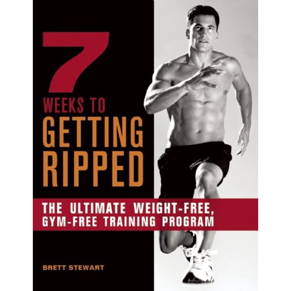 Pre-Owned 7 Weeks to Getting Ripped: The Ultimate Weight-Free, Gym-Free Training Program (Paperback) 1612430260 9781612430263