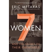7 Women And the Secret of Their Greatness, Paperback