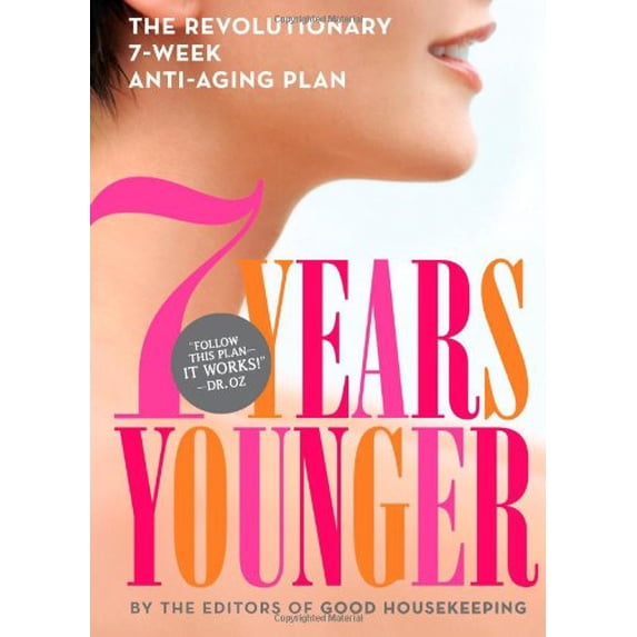 Pre-Owned 7 Years Younger: The Revolutionary 7-Week Anti-Aging Plan, 9781936297634, 1936297639, Hardcover, 1 edition