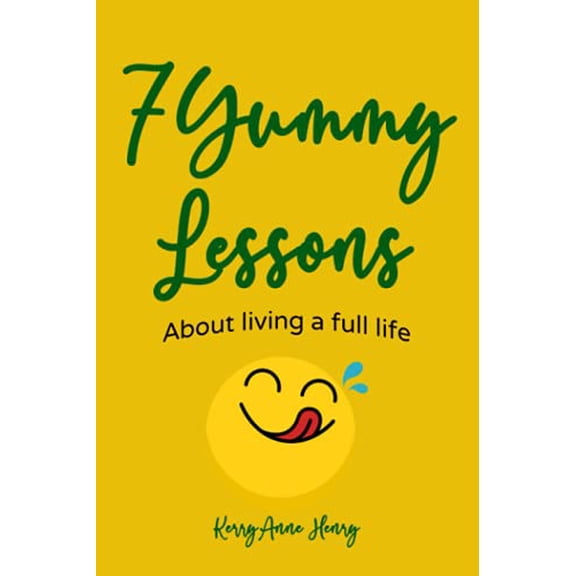Pre-Owned 7 Yummy Lessons: About Living a Full Life Paperback