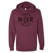 7 ate 9 Apparel Unisex Nicer Than Face Looks Funny Maroon Hoodie