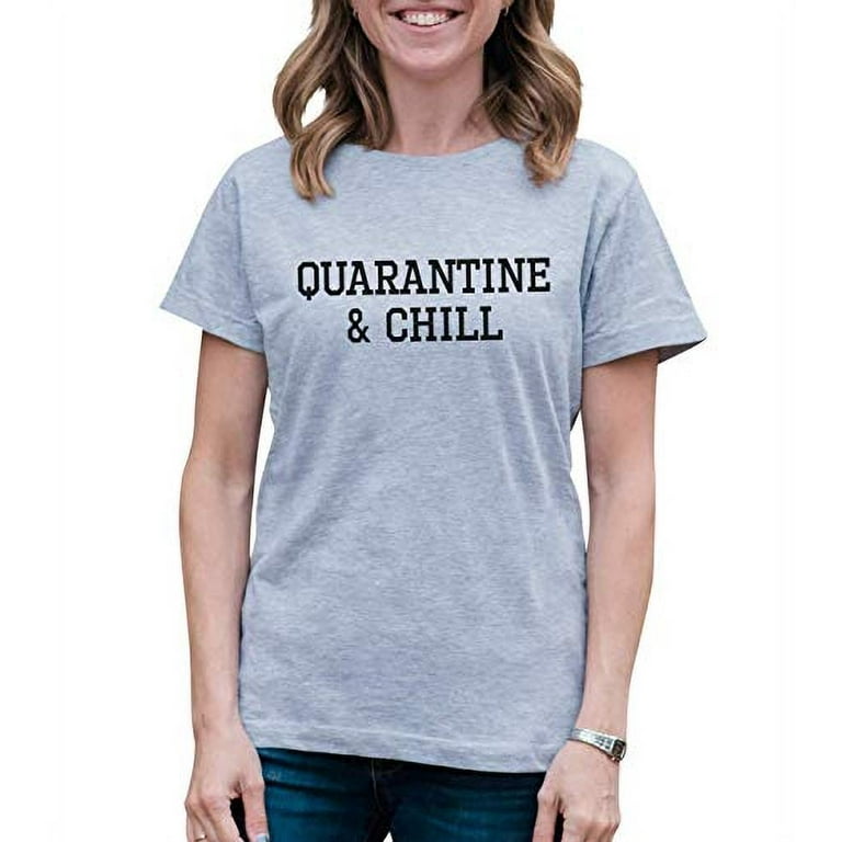Quarantine And Chill Funny Virus T-Shirt Quarantine And Chill Funny Virus T-Shirt