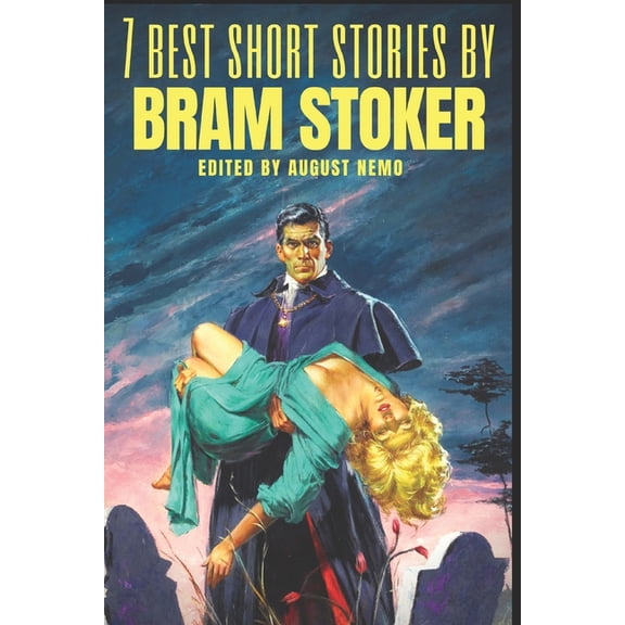 7 Best Short Stories: 7 best short stories by Bram Stoker (Paperback)