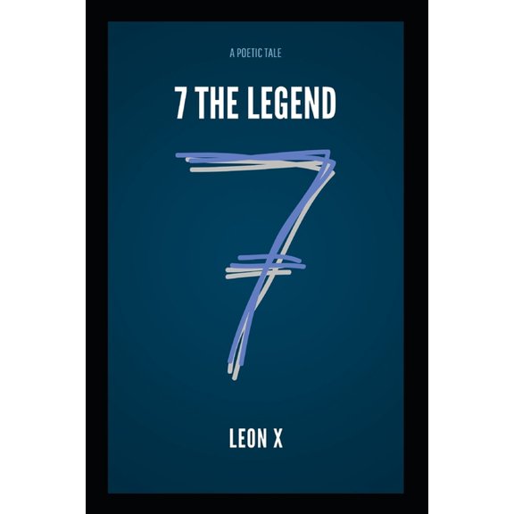 7 the Legend : A Poetic Tale (Paperback)