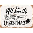 thumbnail image 1 of 7 x 10 METAL SIGN - All Hearts Come Home For Christmas - Vintage Rusty Look, 1 of 2