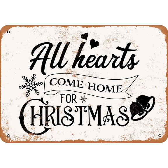 7 x 10 METAL SIGN - All Hearts Come Home For Christmas - Vintage Rusty Look