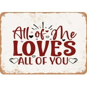 7 x 10 METAL SIGN - All of Me Loves All of You - 2 - Vintage Rusty Look