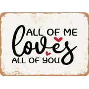 7 x 10 METAL SIGN - All of Me Loves All of You - 3 - Vintage Rusty Look