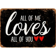7 x 10 METAL SIGN - All of Me Loves All of You (Dark Background) 3 - Vintage Rusty Look
