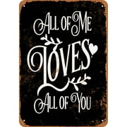 7 x 10 METAL SIGN - All of Me Loves All of You (Dark Background) 4 - Vintage Rusty Look
