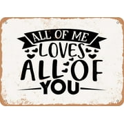 7 x 10 METAL SIGN - All of Me Loves All of You - Vintage Rusty Look