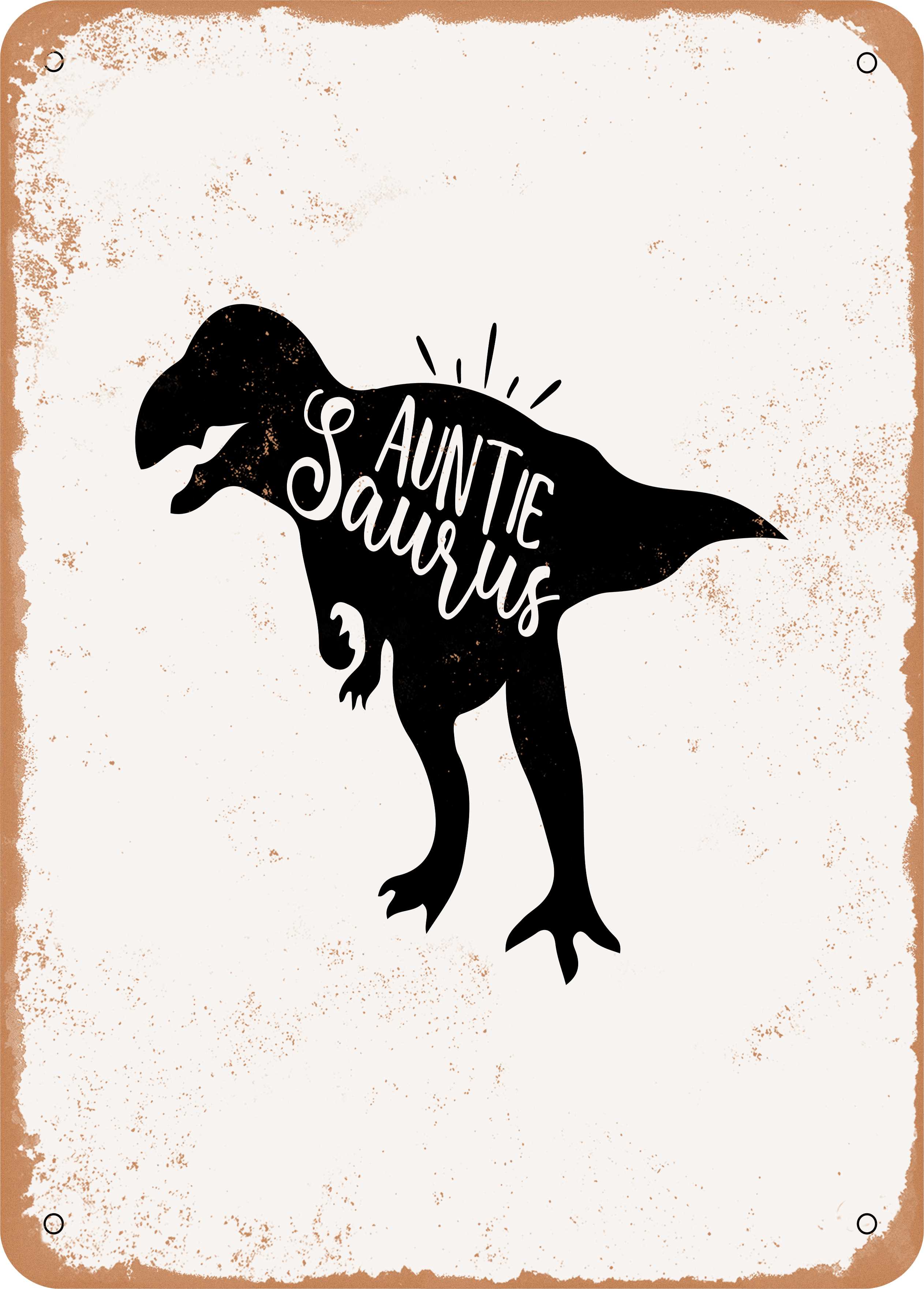 7 x 10 METAL SIGN - Auntie Saurus - Vintage Rusty Look - Walmart.com