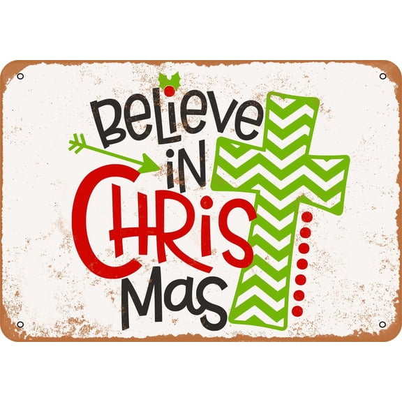 7 x 10 METAL SIGN - Believe In Christmas - Vintage Rusty Look