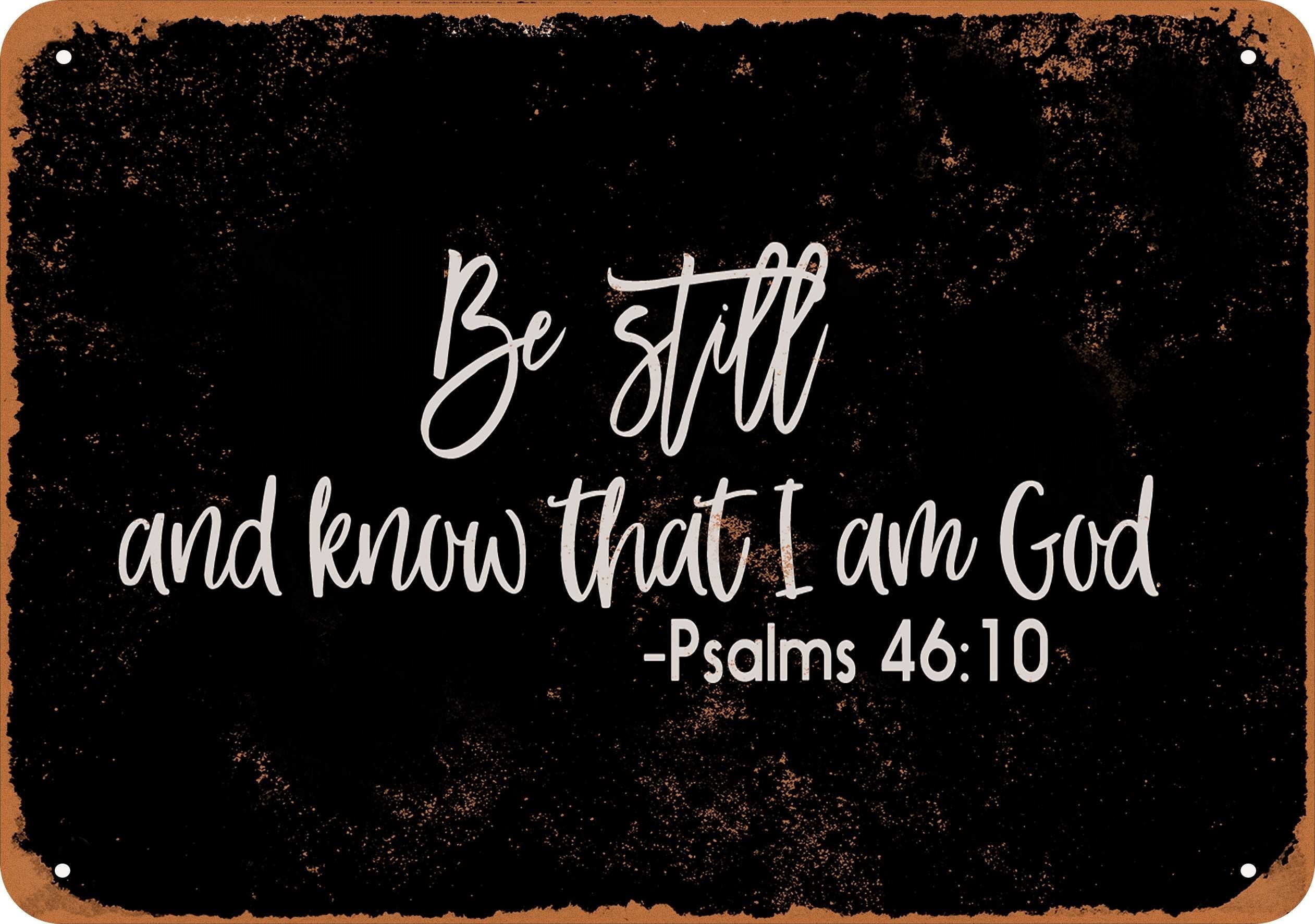 7 x 10 METAL SIGN - Bible Art Be Still Psalms 46:10 (Dark Background ...
