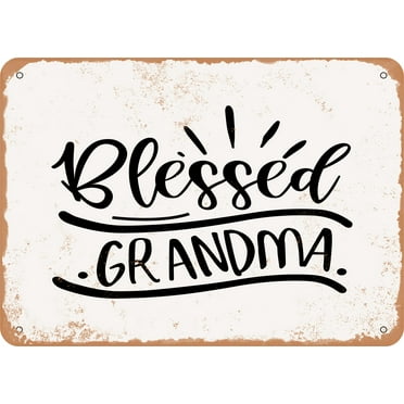 7 x 10 METAL SIGN - Blessed Grandma - 9 - Vintage Rusty Look