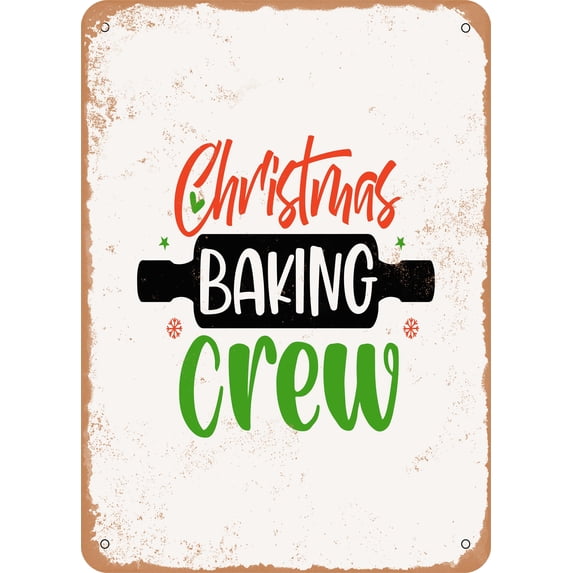 7 x 10 METAL SIGN - Christmas Baking Crew - 2 - Vintage Rusty Look