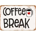 thumbnail image 1 of 7 x 10 METAL SIGN - Coffee Break - Vintage Rusty Look, 1 of 2