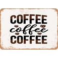 thumbnail image 1 of 7 x 10 METAL SIGN - Coffee Coffee Coffee - Vintage Rusty Look Sign, 1 of 2