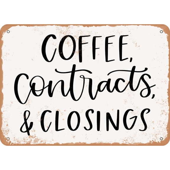 7 x 10 METAL SIGN - Coffee Contracts and Closings - Vintage Rusty Look