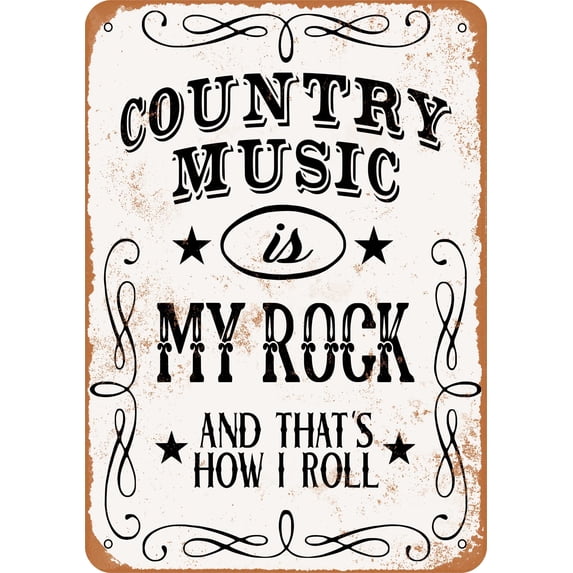 7 x 10 METAL SIGN - Country Music Is My Rock and That's How I Roll - Vintage Rusty Look