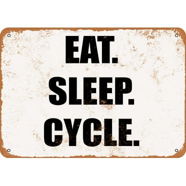 7 x 10 METAL SIGN - EAT. SLEEP. CYCLE. - Vintage Rusty Look