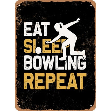 7 x 10 METAL SIGN - Eat, Sleep, Bowling, Repeat - Vintage Rusty Look