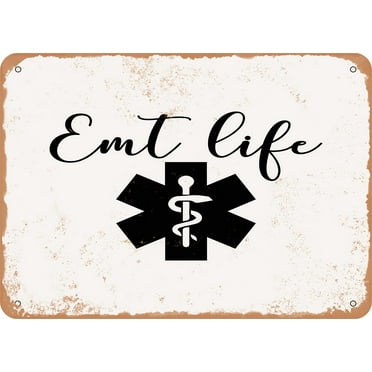 7 x 10 METAL SIGN - Emt Life - Vintage Rusty Look