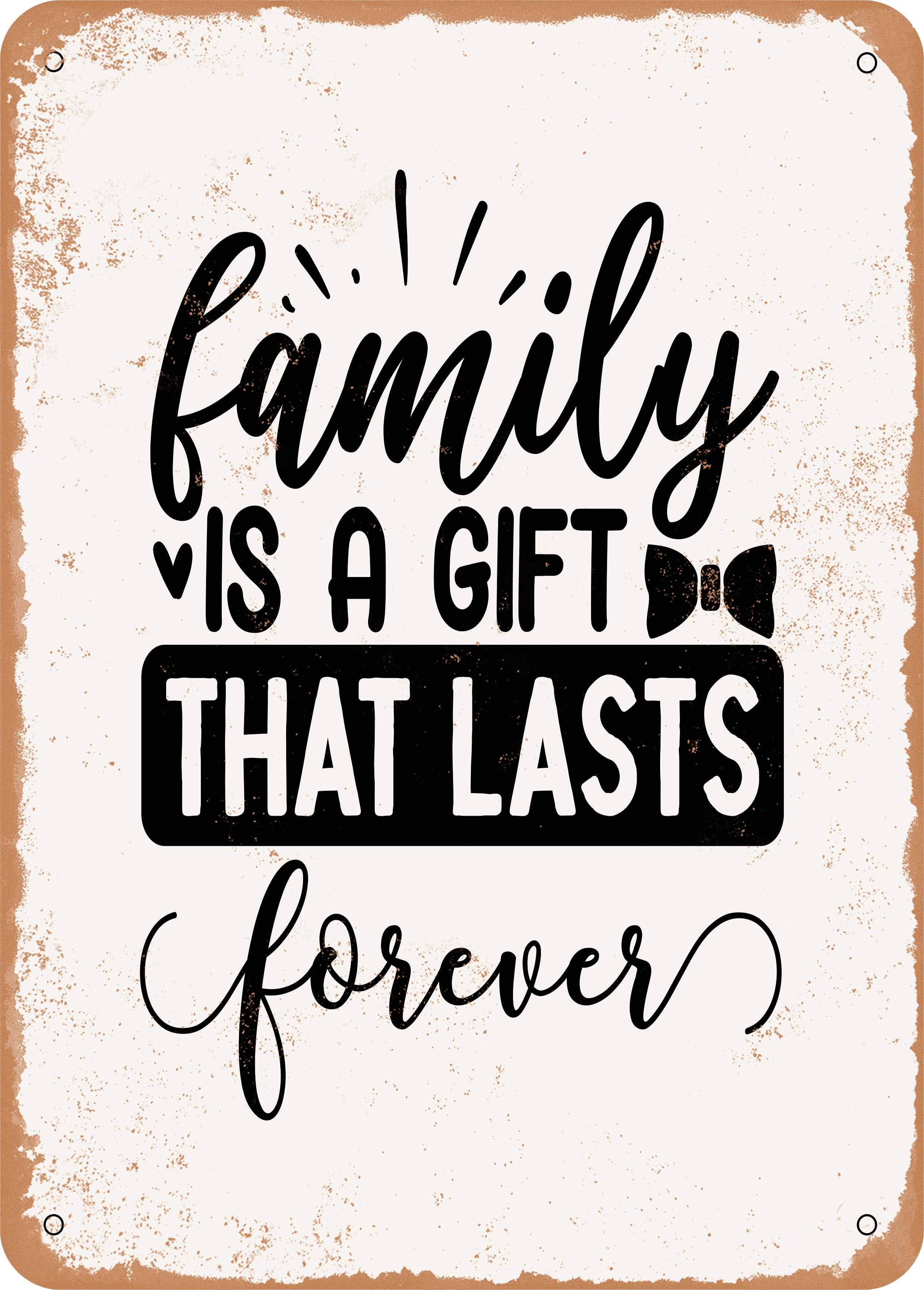 7 x 10 METAL SIGN - Family is a Gift That Lasts Forever - Vintage Rusty ...