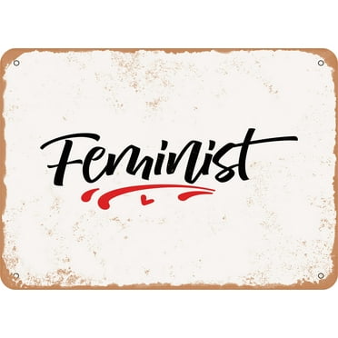 7 x 10 METAL SIGN - Feminist - Vintage Rusty Look