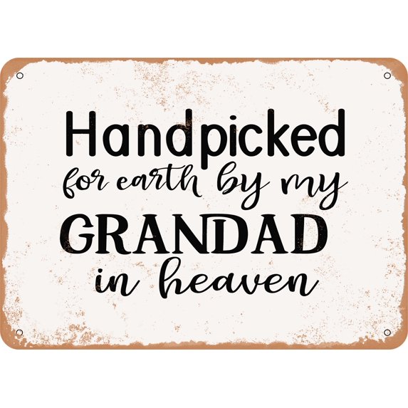 7 x 10 METAL SIGN - Handpicked For Earth by My Grandad In Heaven ...