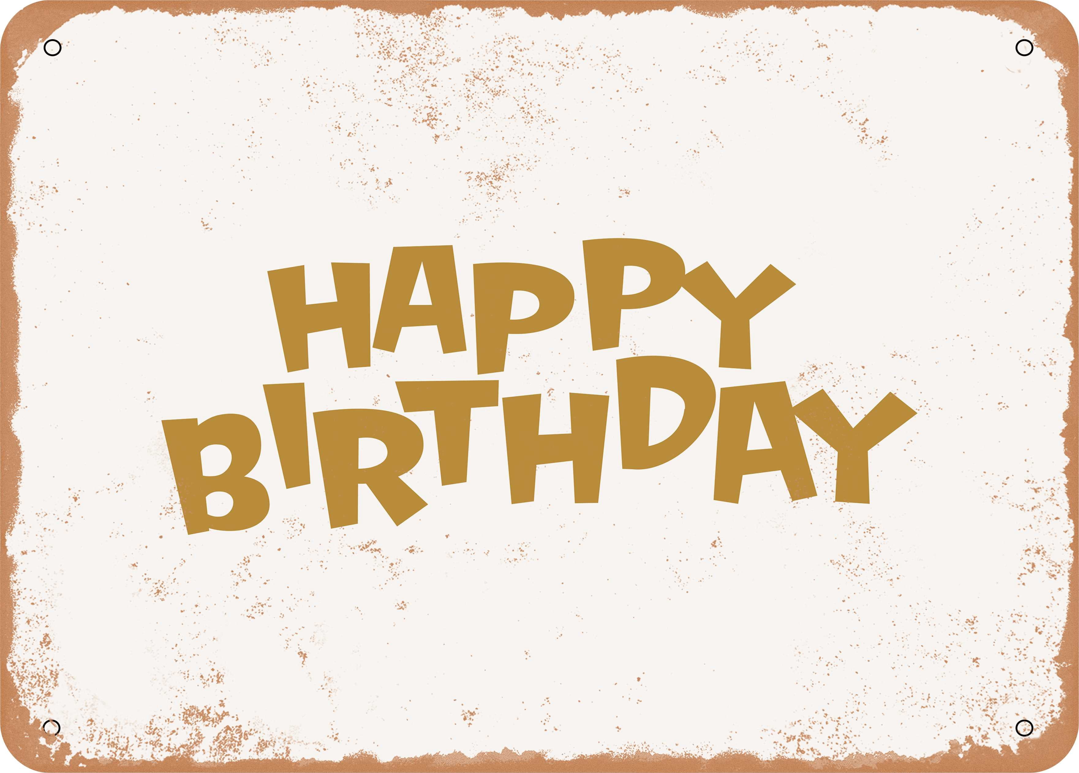 Rusty Birthday 7 x 10 METAL SIGN - Happy Birthday5 - Vintage Rusty Look - Walmart.com