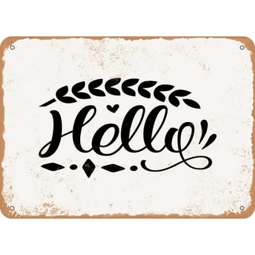 7 x 10 METAL SIGN - Hello - Vintage Rusty Look