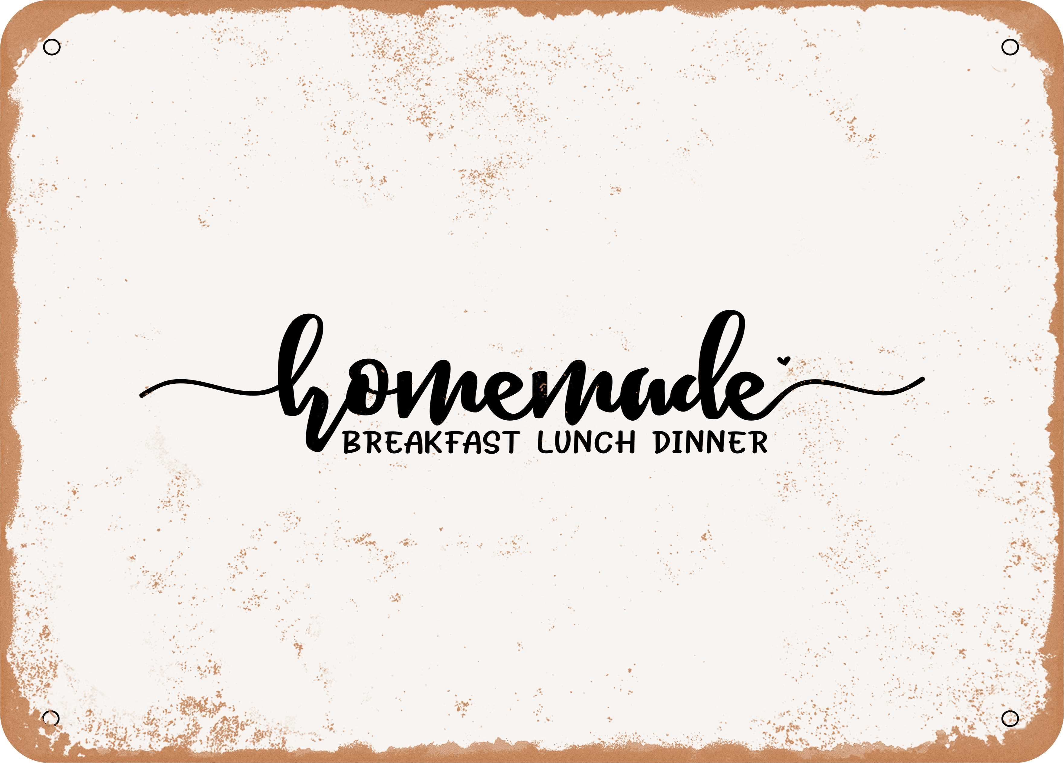 7 x 10 METAL SIGN - Homemade Breakfast Lunch Dinner - Vintage Rusty ...