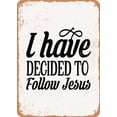thumbnail image 1 of 7 x 10 METAL SIGN - I Have Decided to Follow Jesus - Vintage Rusty Look, 1 of 2