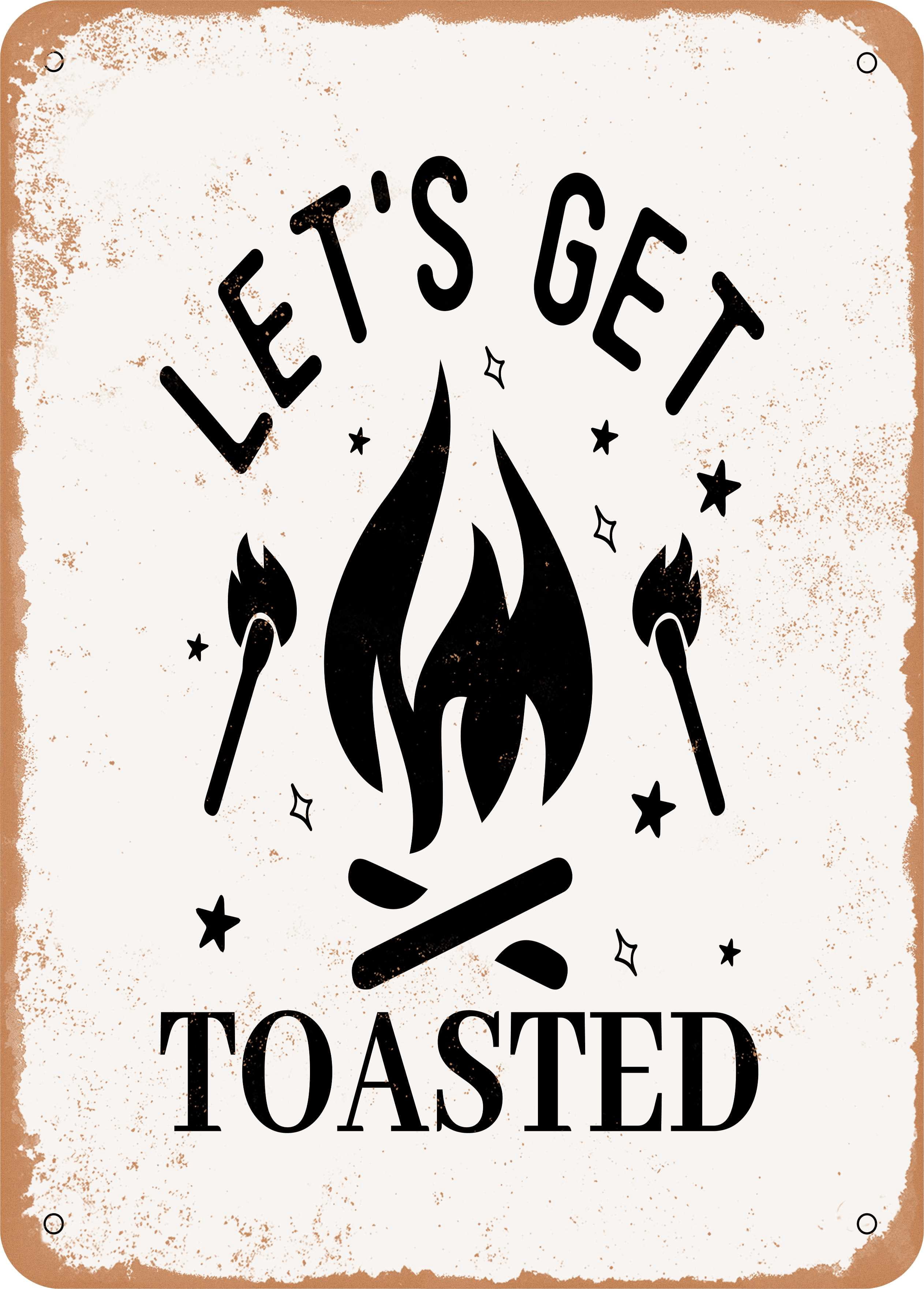 7 x 10 METAL SIGN - Lets Get toasted - 2 - Vintage Rusty Look - Walmart.com